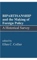 BIPARTISANSHIP and the Making of Foreign Policy