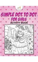 Simple Dot to Dot for Girls Activity Book