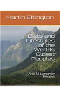 Diets and Lifestyles of the World's Oldest Peoples