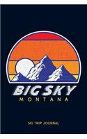 Big Sky, Montana - Ski Trip Journal