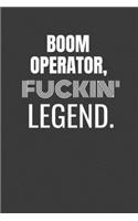 Boom Operator Fuckin Legend