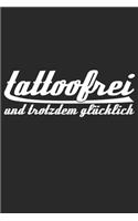 tattoofrei und trotzdem glücklich