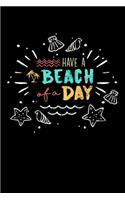 Have A Beach Of A Day: Summer Lined Journal Notebook To Write In For Women