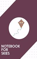 Notebook for Skies: Dotted Journal with Colourful kite Design - Cool Gift for a friend or family who loves fly presents! - 6x9" - 180 White dotted pages - You Can Use I