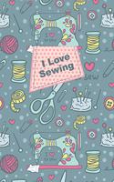 I Love Sewing: A Sewing Journal for Sewers, Pattern Making Projects, Sewing Projects. A Great Gifts for Sewers and Seamstress.