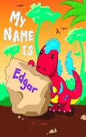 My Name is Edgar: 2 Workbooks in 1! Personalized Primary Name and Letter Tracing Book for Kids Learning How to Write Their First Name and the Alphabet with Cute Dinos