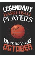 Legendary Basketball Players Are Born In October: Blank Lined Basketball Players/Coaches Journal Notebooks Diary as Appreciation, Birthday, Welcome, Farewell, ... gifts. ( Alternative to Birthday ca