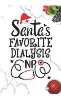Santa's Favorite Dialysis NP: Blank Lined Journal Notebook for All advanced practice registered nurse NP, Future Dialysis Nurse Practitioner, Retired mid-level Practitioner, and 