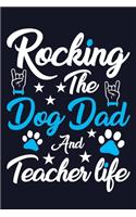 Rocking The Dog Dad And Teacher Life