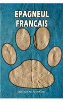 Epagneul Francais Notizbuch für Hundehalter: Hunderasse Epagneul Francais. Ideal als Geschenk für Hundebesitzer - 6x9 Zoll (ca. Din. A5) - 100 Seiten - gepunktete Linien