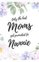 Only the Best Moms Get Promoted To Nannie
