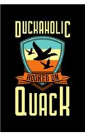 Duckaholic Hooked On Quack