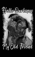 Hello darkness my old friend: Notebook (Journal, Diary) for french bulldog owners - 120 lined pages to write in