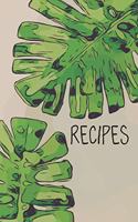 Recipes: Cookbook - Palm Tree Leaves Drawing Art Tropical Nature Design Recipe Book - Gift Idea for Women - Blank Journal for Your Family Food and Drink Reci