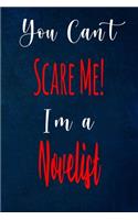 You Can't Scare Me! I'm A Novelist