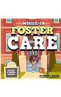 While in Foster Care