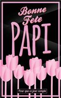 Bonne Fete Papi: Rose (fleurs) - Carte (fete des grands-peres) mini livre d'or "Pour que ce jour compte" (12,7x20cm)