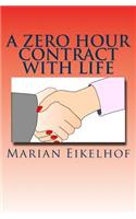 Zero Hour Contract with Life