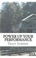 Power Up Your Performance