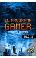 El Programa Gamer - DLC II