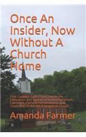 Once An Insider, Now Without A Church Home