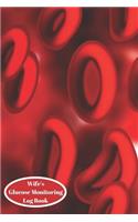 Wife's Glucose Monitoring Log Book: Personalized Blood Sugar Tracker Writing Journal