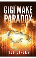 Gigi Make Paradox (Where the Hell is Tesla? Book 3)