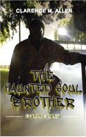 The Haunted Soul Brother: Summoned