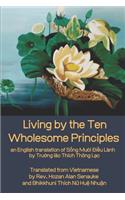 Living by the Ten Wholesome Principles