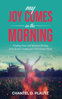 My Joy Comes in the Morning