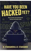 Have You Been Hacked Yet?