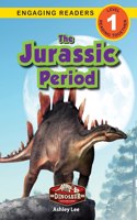 Jurassic Period: Dinosaur Adventures (Engaging Readers, Level 1)