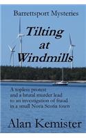 Tilting at Windmills