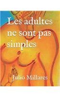 Les Adultes Ne Sont Pas Simples