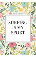 Surfing Is My Sport