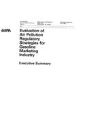 Evaluation Of Air Pollution Regulatory Strategies For Gasoline Marketing Industry Executive Summary