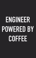 Engineer Powered by Coffee: A 6x9 Inch Matte Softcover Journal Notebook with 120 Blank Lined Pages and a Funny Caffeine Loving Cover Slogan