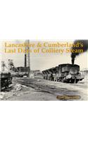 Lancashire and Cumberland's Last Days of Colliery Steam