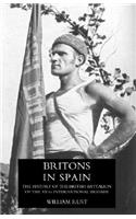 Britons in Spain, the History of the British Battalion of the Xvth International Brigade