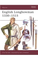 English Longbowman 1330–1515: (Warrior)