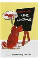 Teach Your Dog Lead Training