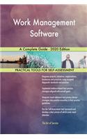 Work Management Software A Complete Guide - 2020 Edition