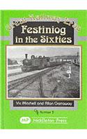 Festiniog in the Sixties: (Great Railway Eras)