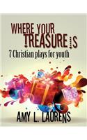 Where Your Treasure Is