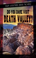Do You Dare Visit Death Valley?