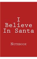 I Believe In Santa