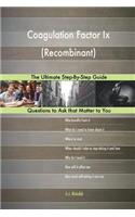 Coagulation Factor Ix (Recombinant); The Ultimate Step-By-Step Guide