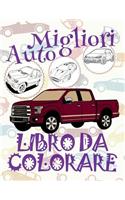 &#9996; Migliori Auto &#9998; Album da Colorare &#9998; Libro da Colorare Bambini 8 anni &#9997; Libro da Colorare Bambini 8 anni: &#9998; Best Cars Coloring Book Cars Coloring Book for Children &#9998; (Coloring Book Naughty) Coloring Book Adventure