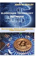 Blockchain Technology Network: Basic Knowledge, Histories and Guide on How Crypto-Currencies Works