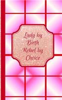 Lady by Birth Rebel by Choice- Parabola